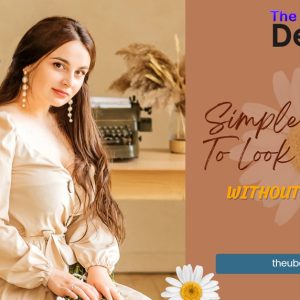 Simplest Ways To Look Expensive Without Being Rich